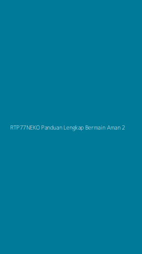 Tampilan Antarmuka Aplikasi Rtp77neko Panduan Lengkap Bermain Aman - 2