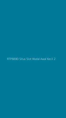 Tampilan Antarmuka Aplikasi Rtp8890 Situs Slot Modal Awal Kecil - 2