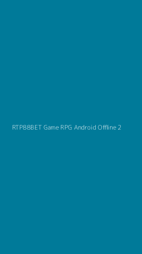 Tampilan Antarmuka Aplikasi Rtp88bet Game Rpg Android Offline - 2