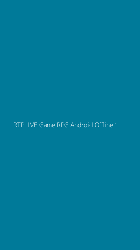 Tampilan Antarmuka Aplikasi Rtplive Game Rpg Android Offline - 1