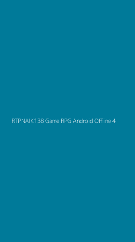 Tampilan Antarmuka Aplikasi Rtpnaik138 Game Rpg Android Offline - 4
