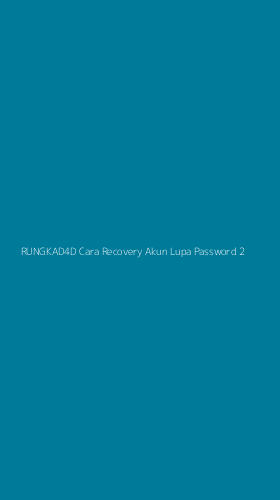 Tampilan Antarmuka Aplikasi Rungkad4d Cara Recovery Akun Lupa Password - 2