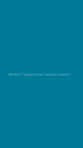 Tampilan Antarmuka Aplikasi Rupiah777 Aplikasi Daftar Slot Resmi Android - 1