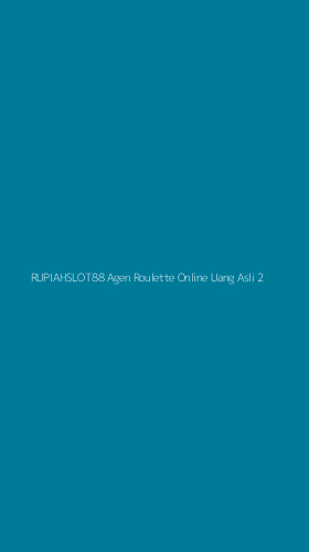 Tampilan Antarmuka Aplikasi Rupiahslot88 Agen Roulette Online Uang Asli - 2