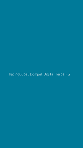 Tampilan Antarmuka Aplikasi Racing88bet Dompet Digital Terbaik - 2