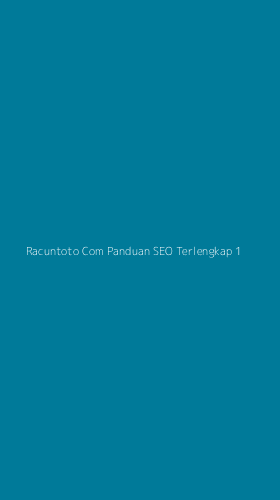 Tampilan Antarmuka Aplikasi Racuntoto Com Panduan Seo Terlengkap - 1