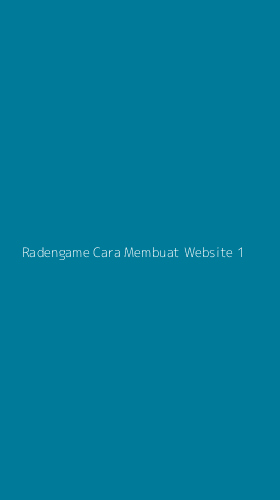 Tampilan Antarmuka Aplikasi Radengame Cara Membuat Website - 1