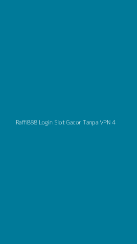 Tampilan Antarmuka Aplikasi Raffi888 Login Slot Gacor Tanpa Vpn - 4