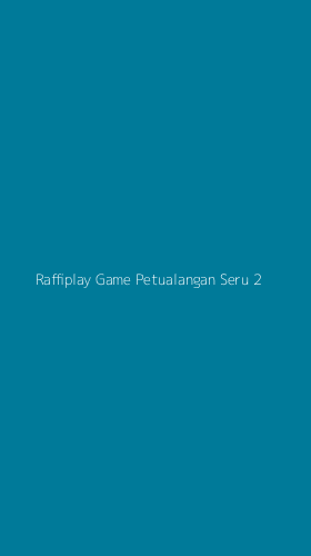 Tampilan Antarmuka Aplikasi Raffiplay Game Petualangan Seru - 2