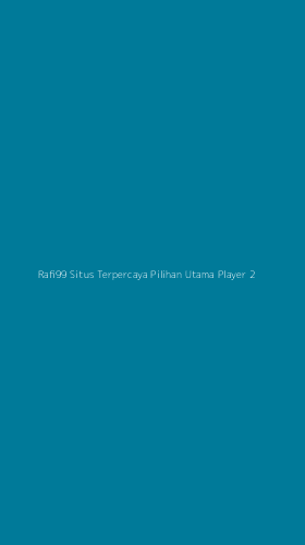 Tampilan Antarmuka Aplikasi Rafi99 Situs Terpercaya Pilihan Utama Player - 2