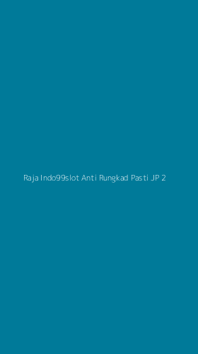 Tampilan Antarmuka Aplikasi Raja Indo99slot Anti Rungkad Pasti Jp - 2