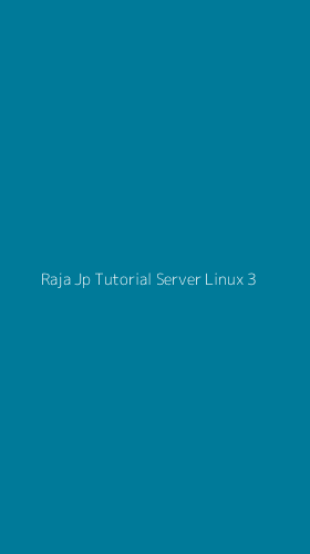 Tampilan Antarmuka Aplikasi Raja Jp Tutorial Server Linux - 3