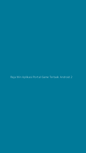 Tampilan Antarmuka Aplikasi Raja Win Aplikasi Portal Game Terbaik Android - 2