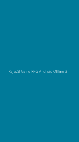Tampilan Antarmuka Aplikasi Raja28 Game Rpg Android Offline - 3