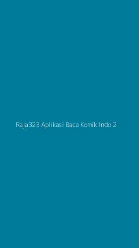 Tampilan Antarmuka Aplikasi Raja323 Aplikasi Baca Komik Indo - 2