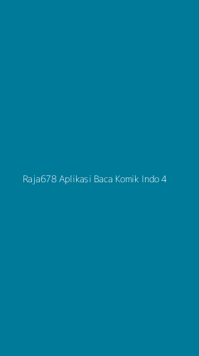 Tampilan Antarmuka Aplikasi Raja678 Aplikasi Baca Komik Indo - 4