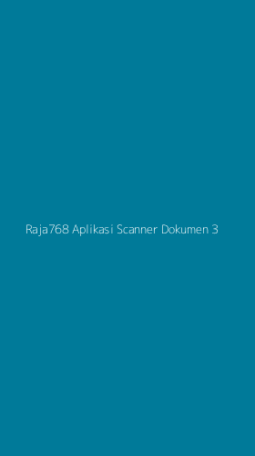 Tampilan Antarmuka Aplikasi Raja768 Aplikasi Scanner Dokumen - 3