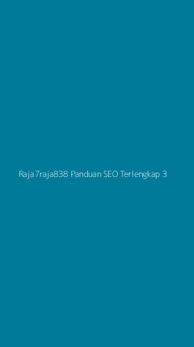 Tampilan Antarmuka Aplikasi Raja7raja838 Panduan Seo Terlengkap - 3