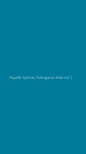Tampilan Antarmuka Aplikasi Raja88 Aplikasi Kebugaran Android - 2