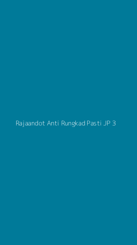 Tampilan Antarmuka Aplikasi Rajaandot Anti Rungkad Pasti Jp - 3