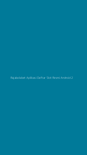 Tampilan Antarmuka Aplikasi Rajabolabet Aplikasi Daftar Slot Resmi Android - 2
