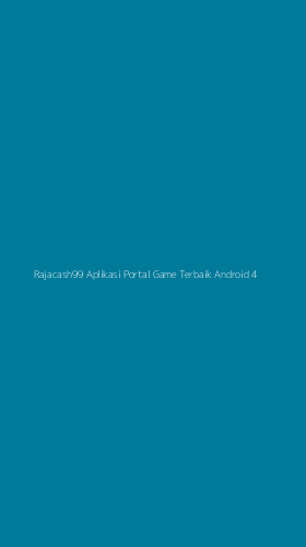 Tampilan Antarmuka Aplikasi Rajacash99 Aplikasi Portal Game Terbaik Android - 4