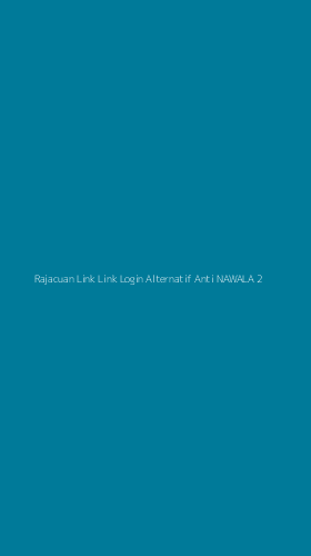 Tampilan Antarmuka Aplikasi Rajacuan Link Link Login Alternatif Anti Nawala - 2