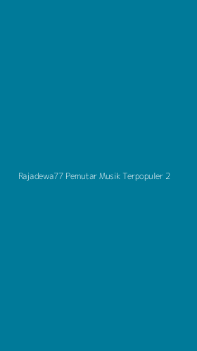 Tampilan Antarmuka Aplikasi Rajadewa77 Pemutar Musik Terpopuler - 2