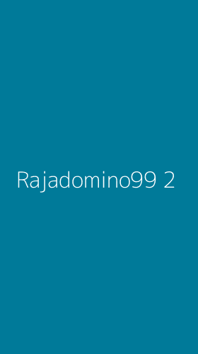 Tampilan Antarmuka Aplikasi Rajadomino99 - 2