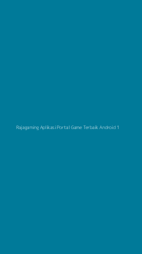 Tampilan Antarmuka Aplikasi Rajagaming Aplikasi Portal Game Terbaik Android - 1