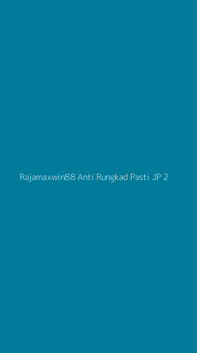 Tampilan Antarmuka Aplikasi Rajamaxwin88 Anti Rungkad Pasti Jp - 2