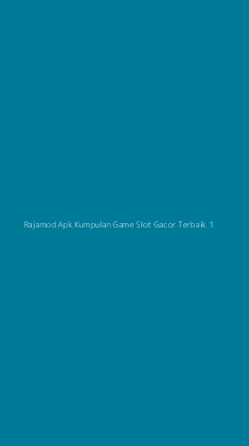 Tampilan Antarmuka Aplikasi Rajamod Apk Kumpulan Game Slot Gacor Terbaik - 1