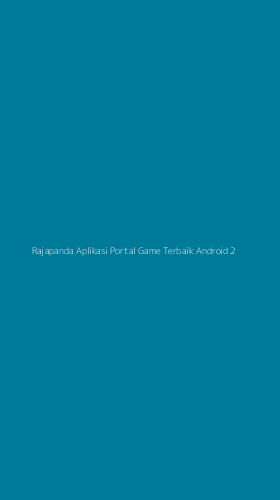 Tampilan Antarmuka Aplikasi Rajapanda Aplikasi Portal Game Terbaik Android - 2