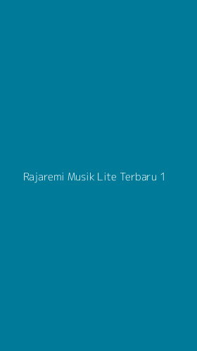 Tampilan Antarmuka Aplikasi Rajaremi Musik Lite Terbaru - 1