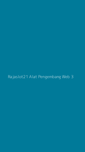 Tampilan Antarmuka Aplikasi Rajaslot21 Alat Pengembang Web - 3
