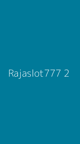 Tampilan Antarmuka Aplikasi Rajaslot777 - 2