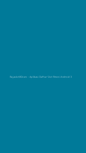 Tampilan Antarmuka Aplikasi Rajaslot80com - 3