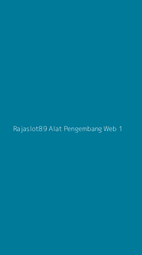 Tampilan Antarmuka Aplikasi Rajaslot89 Alat Pengembang Web - 1