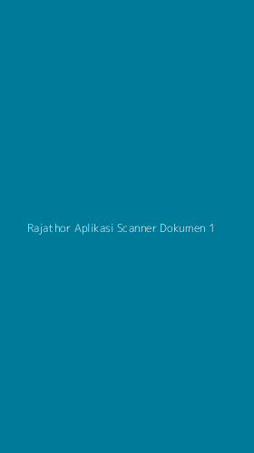 Tampilan Antarmuka Aplikasi Rajathor Aplikasi Scanner Dokumen - 1
