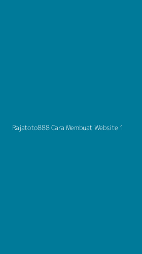 Tampilan Antarmuka Aplikasi Rajatoto888 Cara Membuat Website - 1