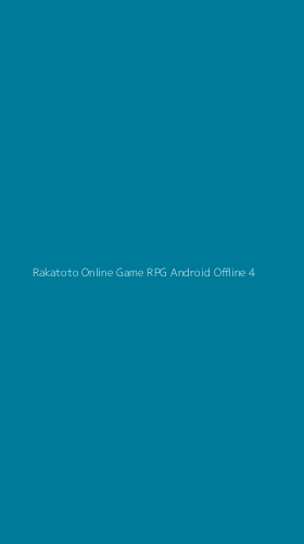 Tampilan Antarmuka Aplikasi Rakatoto Online Game Rpg Android Offline - 4