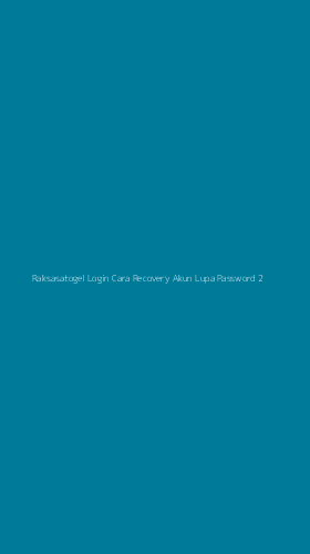 Tampilan Antarmuka Aplikasi Raksasatogel Login Cara Recovery Akun Lupa Password - 2