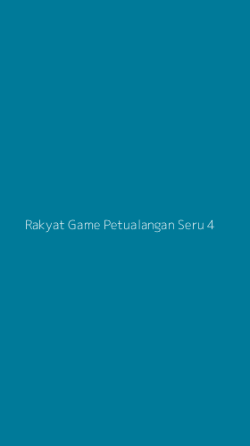 Tampilan Antarmuka Aplikasi Rakyat Game Petualangan Seru - 4