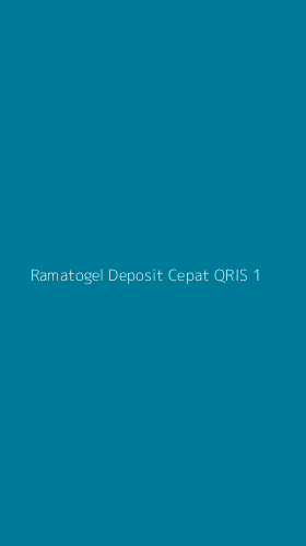 Tampilan Antarmuka Aplikasi Ramatogel Deposit Cepat Qris - 1