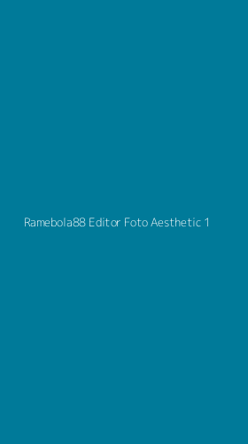 Tampilan Antarmuka Aplikasi Ramebola88 Editor Foto Aesthetic - 1