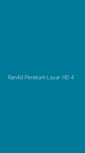 Tampilan Antarmuka Aplikasi Ran4d Perekam Layar Hd - 4