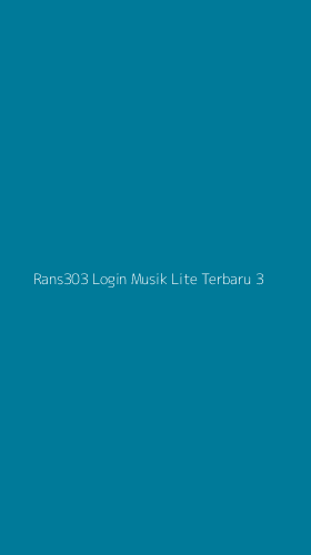 Tampilan Antarmuka Aplikasi Rans303 Login Musik Lite Terbaru - 3