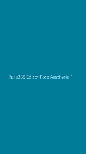 Tampilan Antarmuka Aplikasi Rans388 Editor Foto Aesthetic - 1