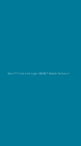 Tampilan Antarmuka Aplikasi Rans777 Com Link Login Sbobet Mobile Terbaru - 1