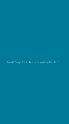 Tampilan Antarmuka Aplikasi Rans777 Login Kumpulan Link Situs Game Populer - 3